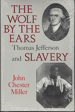 Bild des Verkufers fr The Wolf by the Ears: Thomas Jefferson and Slavery zum Verkauf von Dorley House Books, Inc.