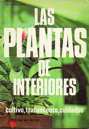 Seller image for LAS PLANTAS DE INTERIORES. Cultivo, tratamiento, cuidados. for sale by angeles sancha libros