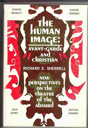 The Human Image: Avant-Garde and Christian: New Perspectives on the Theatre of the Absurd