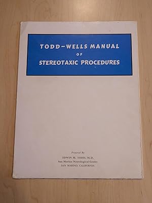 Image du vendeur pour Todd-Wells Manual of Stereotaxic Procedures mis en vente par Bradley Ross Books