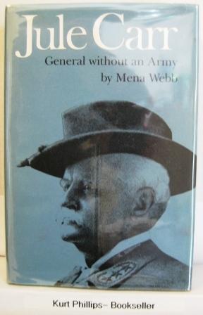 Seller image for Jule Carr: General Without an Army for sale by Kurtis A Phillips Bookseller