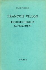 Image du vendeur pour Franois Villon. Recherses sur Le Testament mis en vente par Antiquariaat Parnassos vof
