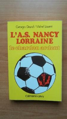 Seller image for L'A.S. NANCY LORRAINE LE CHARDON ARDENT for sale by KEMOLA