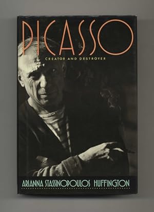 Picasso: Creator and Destroyer - 1st Edition /1st Printing