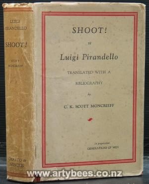 Seller image for Shoot! The Notebooks of Serafino Gubbio, Cinematograph Operator. Translated with a Bibliography of the Works of Pirandello By C.K. Scott Moncrieff for sale by Arty Bees Books
