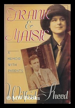 Seller image for Frank and Maisie : a Memoir with Parents / Wilfrid Sheed for sale by MW Books Ltd.