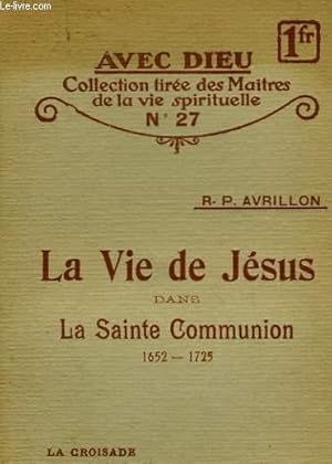 Imagen del vendedor de LA VIE DE JESUS DANS LA SAINTE COMMUNION - N27 a la venta por Le-Livre