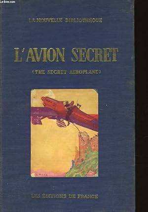 Imagen del vendedor de L'AVION SECRET - THE SECRET AEROPLANE a la venta por Le-Livre