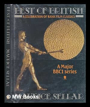 Seller image for Best of British : [A Celebration of Rank Film Classics] / Maurice Sellar . [Et Al. ] for sale by MW Books Ltd.