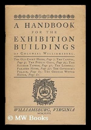 Image du vendeur pour A Handbook for the Exhibition Buildings of Colonial Williamsburg mis en vente par MW Books