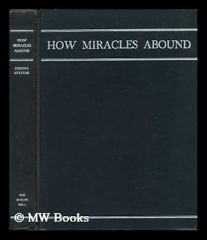 Seller image for How Miracles Abound, by Bertha Stevens for sale by MW Books