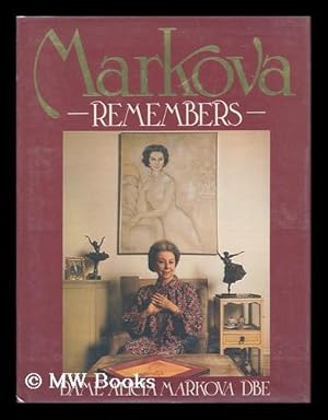 Imagen del vendedor de Markova Remembers / Dame Alicia Markova a la venta por MW Books Ltd.