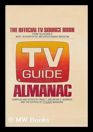 Bild des Verkufers fr TV Guide Almanac / Compiled and Edited by Craig T. and Peter G. Norback and the Editors of TV Guide Magazine zum Verkauf von MW Books