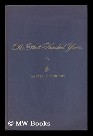 Seller image for The First Hundred Years, 1848-1948 for sale by MW Books Ltd.