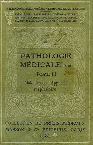 Bild des Verkufers fr PRECIS DE PATHOLOGIE MEDICALE, TOME III, MALADIES DE L'APPAREIL RESPIRATOIRE zum Verkauf von Le-Livre