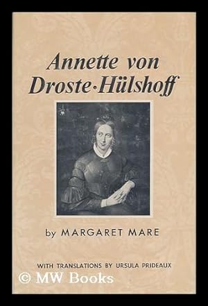 Immagine del venditore per Annette Von Droste-Hlshoff [By] Margaret Mare, with Translations by Ursula Prideaux venduto da MW Books