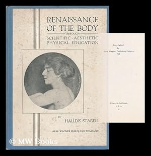 Image du vendeur pour Renaissance of the Body through Scientific-Aesthetic Physical Education mis en vente par MW Books