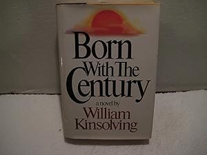 Seller image for BORN WITH THE CENTURY for sale by HERB RIESSEN-RARE BOOKS