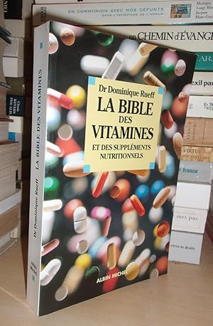 Image du vendeur pour LA BIBLE DES VITAMINES ET DES SUPPLEMENTS NUTRITIONNELS mis en vente par Planet's books