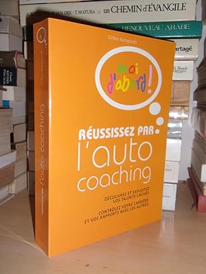 Seller image for REUSSISSEZ PAR L'AUTO COACHING : Dcouvrez et Exploitez Vos Talents Cachs, Contrlez Votre Carrire et Vos Rapports Avec Les Autres for sale by Planet's books