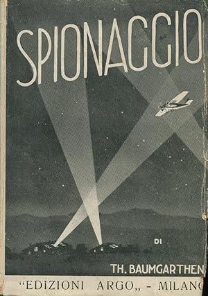 SPIONAGGIO, Milano, Edizioni Argo, 1933