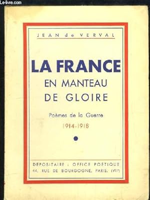 Seller image for La France en manteau de gloire. Pomes de la Guerre 1914 - 1918. for sale by Le-Livre