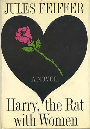 HARRY, THE RAT WITH WOMEN. Signed by Jules Feiffer.