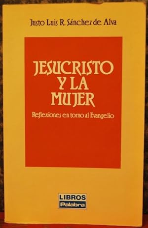 Seller image for JESUCRISTO Y LA MUJER. Reflexiones en torno al Evangelio. Prlogo de Ana Sastre for sale by Fbula Libros (Librera Jimnez-Bravo)