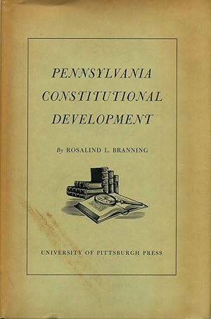 Imagen del vendedor de PENNSYLVANIA CONSTITUTIONAL DEVELOPMENT. Inscribed by the author. a la venta por Kurt Gippert Bookseller (ABAA)