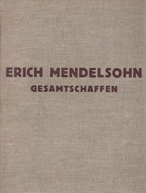 ERICH MENDELSOHN - DAS GESAMTSCHAFFEN DES ARCHITEKTEN - SKIZZEN - ENTWÜRFE - BAUTEN - Mit 402 Abb...