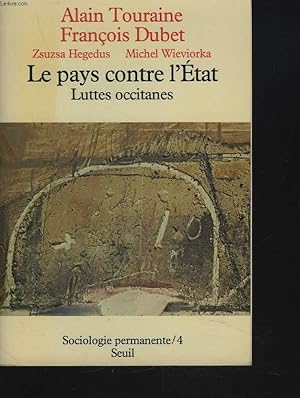Seller image for LE PAYS CONTRE L'ETAT. LUTTES OCCITANES. for sale by Le-Livre