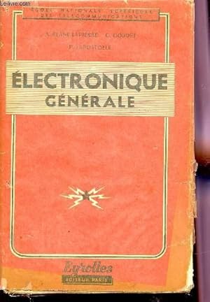 Bild des Verkufers fr ELECTRONIQUE GENERALE / ECOLE NATIONALE SUPERIEURES DES TELECOMMUNICATIONS / 2 EDITION. zum Verkauf von Le-Livre