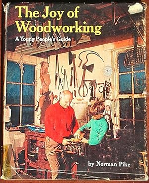 The Joy of Woodworking: A Young People's Guide