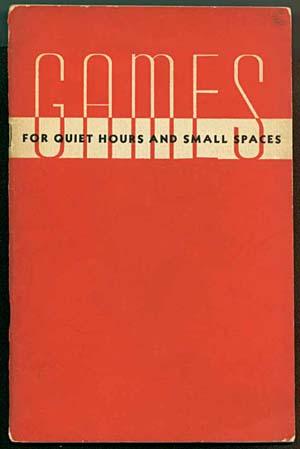 GAMES for Quiet Hours and Small Places