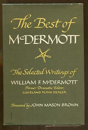 Seller image for The Best of McDermott: The Selected Writings of William F. McDermott for sale by Dearly Departed Books