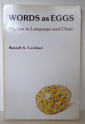 Immagine del venditore per Words As Eggs: Psyche in Language and Clinic venduto da RON RAMSWICK BOOKS, IOBA