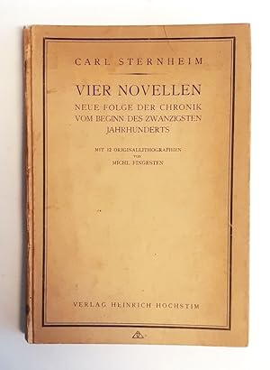 Vier Novellen. Neue Folge der Chronik vom Beginn des zwanzigsten Jahrhunderts. Mit 12 Originallit...