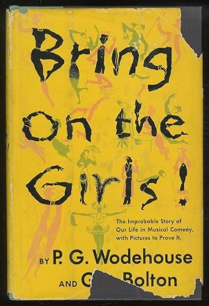 Image du vendeur pour Bring on the Girls!: The Improbable Story of Our Life in Musical Comedy, with Pictures to Prove It mis en vente par Between the Covers-Rare Books, Inc. ABAA