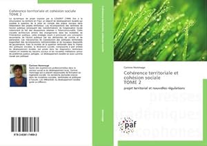 Seller image for Cohrence territoriale et cohsion sociale TOME 2 : projet territorial et nouvelles rgulations for sale by AHA-BUCH GmbH