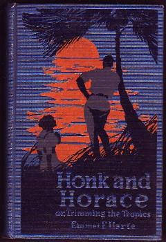 Immagine del venditore per Honk and Horace; or, Trimming the Tropics. venduto da Truman Price & Suzanne Price / oldchildrensbooks