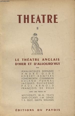 Seller image for THEATRE II : LE THEATRE ANGLAIS D HIER ET D AUJOURD HUI for sale by Le-Livre