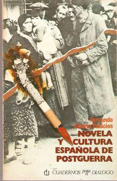 Seller image for NOVELA Y CULTURA ESPAOLA DE POSTGUERRA for sale by Palabras & Cosas