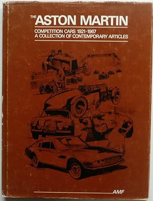 Seller image for The Aston Martin Competition Cars 1921-1967 A Collection of Contemporary Articles Volume 1 for sale by Motoring Memorabilia