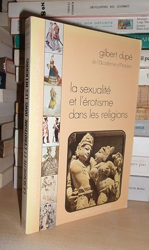 Imagen del vendedor de LA SEXUALITE ET L'EROTISME DANS LES RELIGIONS a la venta por Planet's books