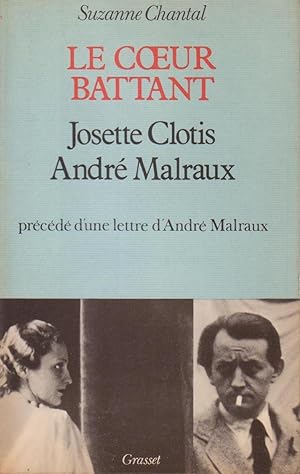 Coeur battant (Le) : Josette Clotis, André Malraux