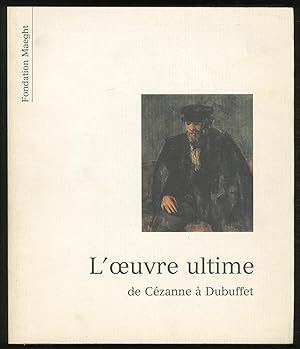 Imagen del vendedor de L'"uvre Ultime de Czanne  Dubuffet a la venta por Between the Covers-Rare Books, Inc. ABAA