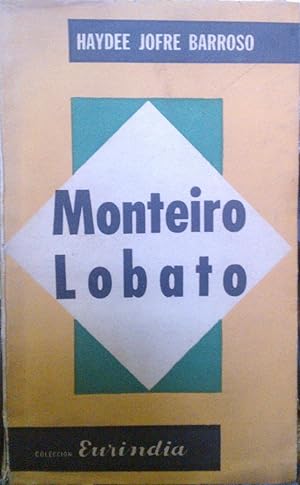 Monteiro Lobato. Trayectoria de una fidelidad