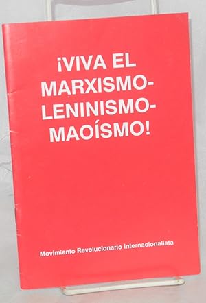 ¡ Viva el Marxismo-Leninismo-Maoísmo!