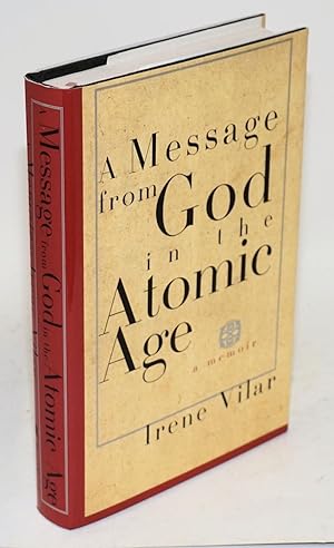 Imagen del vendedor de A message from God in the atomic age; a memoir, translated from the Spanish by Gregory Rabassa a la venta por Bolerium Books Inc.