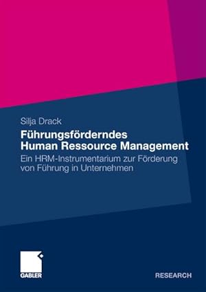 Seller image for Fhrungsfrderndes Human Ressource Management : Ein HRM-Instrumentarium zur Frderung von Fhrung in Unternehmen for sale by AHA-BUCH GmbH